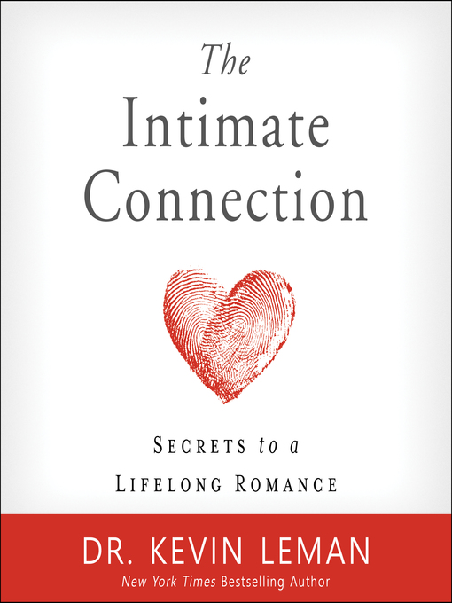 Title details for The Intimate Connection by Dr. Kevin Leman - Available